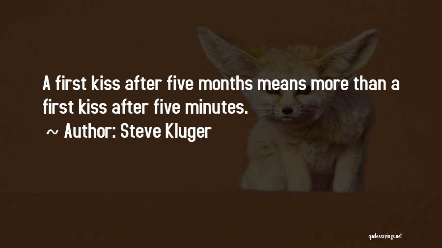 First Kiss Quotes By Steve Kluger