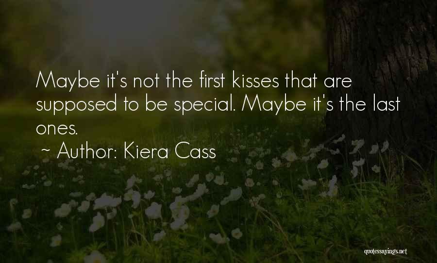 First Kisses Quotes By Kiera Cass
