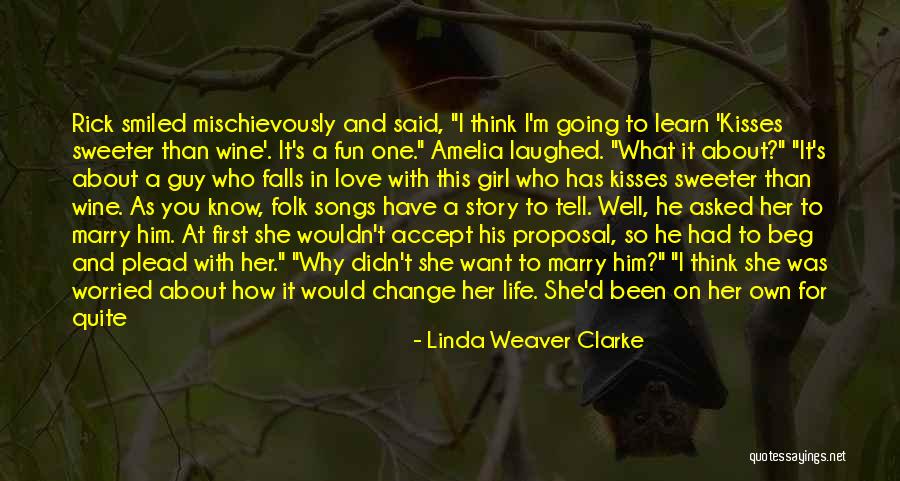 First Kisses Quotes By Linda Weaver Clarke