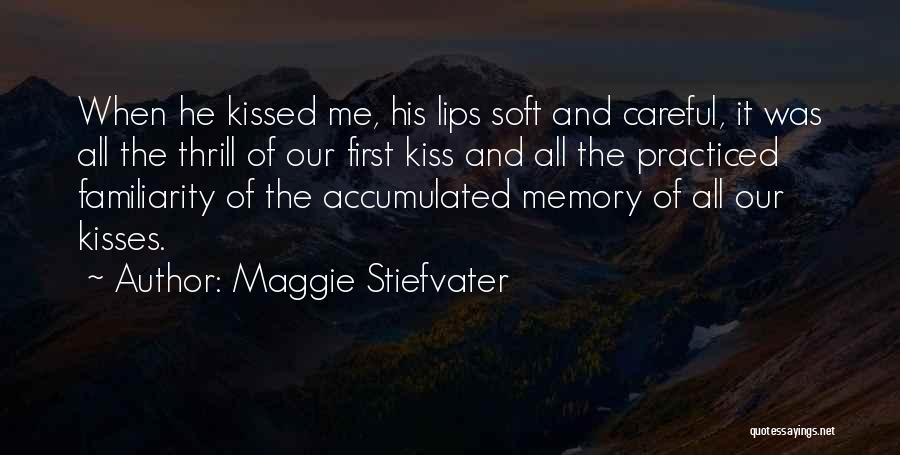 First Kisses Quotes By Maggie Stiefvater