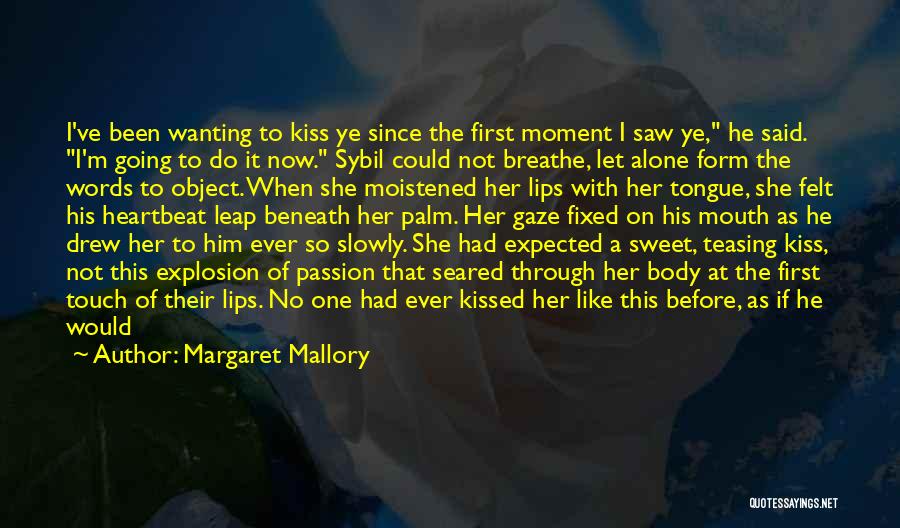 First Kisses Quotes By Margaret Mallory