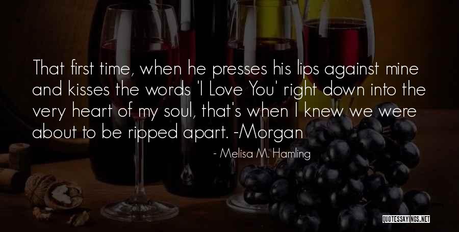 First Kisses Quotes By Melisa M. Hamling