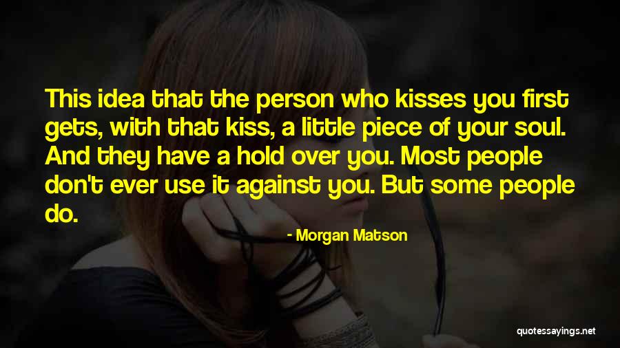 First Kisses Quotes By Morgan Matson