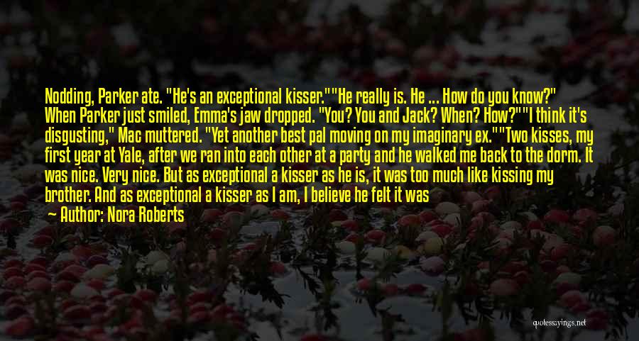 First Kisses Quotes By Nora Roberts