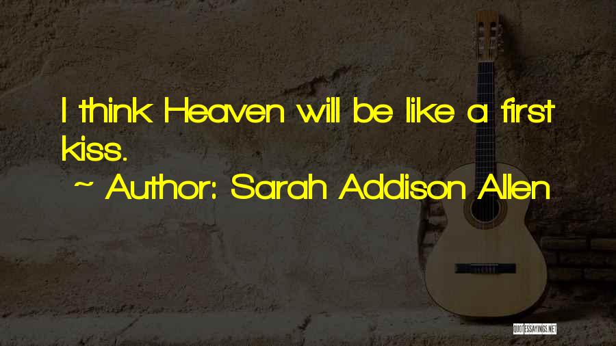 First Kisses Quotes By Sarah Addison Allen