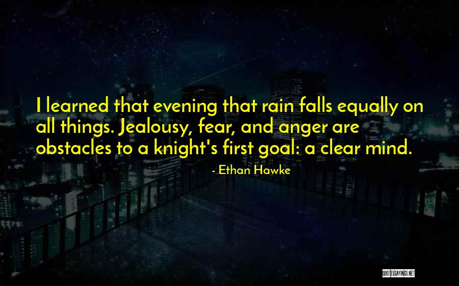 First Knight Quotes By Ethan Hawke First Knight Quotes By Ethan Hawke