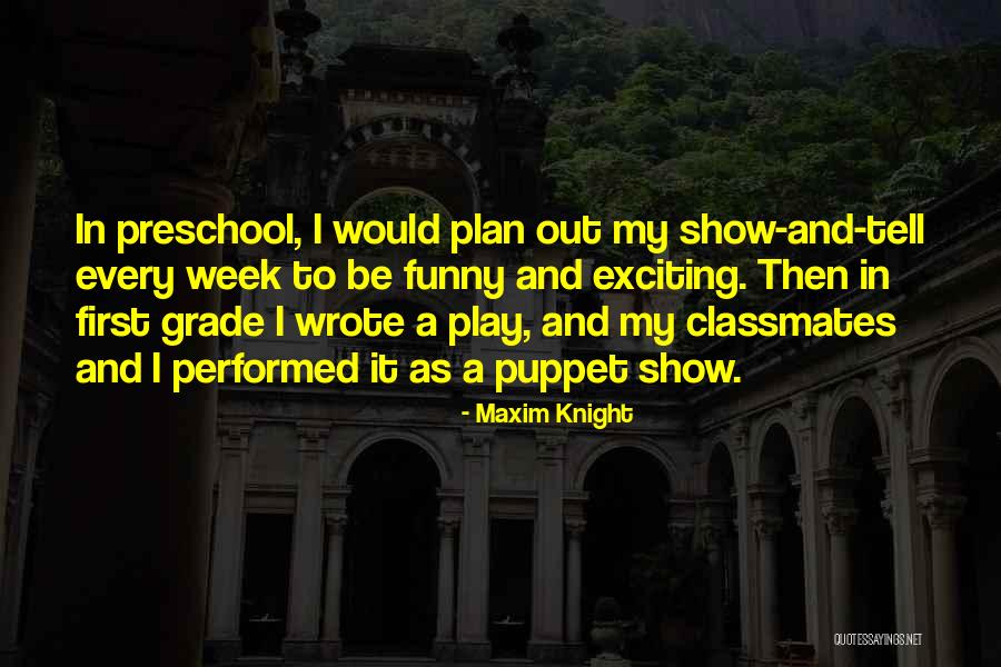 First Knight Quotes By Maxim Knight First Knight Quotes By Maxim Knight