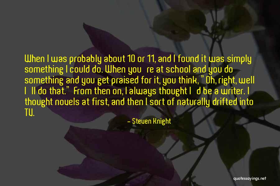 First Knight Quotes By Steven Knight First Knight Quotes By Steven Knight