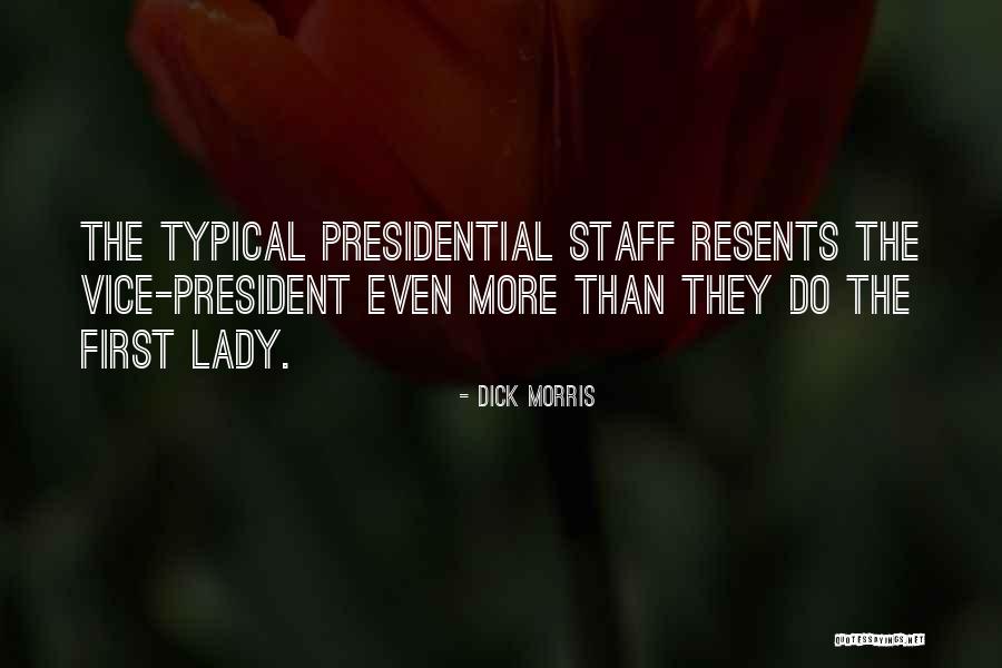 First Lady Quotes By Dick Morris First Lady Quotes By Dick Morris