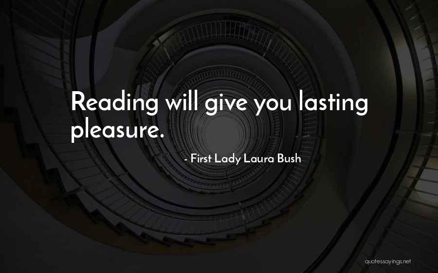First Lady Quotes By First Lady Laura Bush First Lady Quotes By First Lady Laura Bush