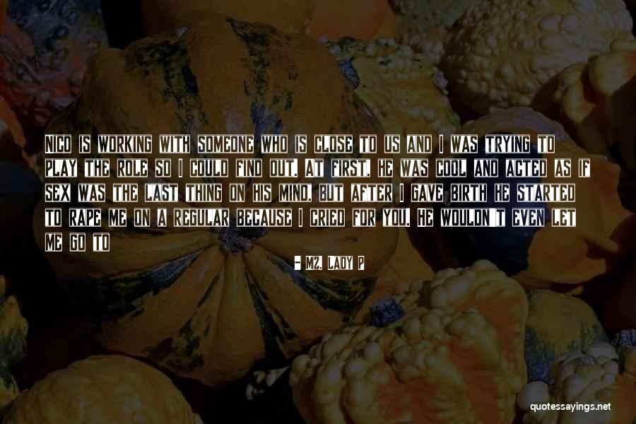 First Lady Quotes By Mz. Lady P First Lady Quotes By Mz. Lady P