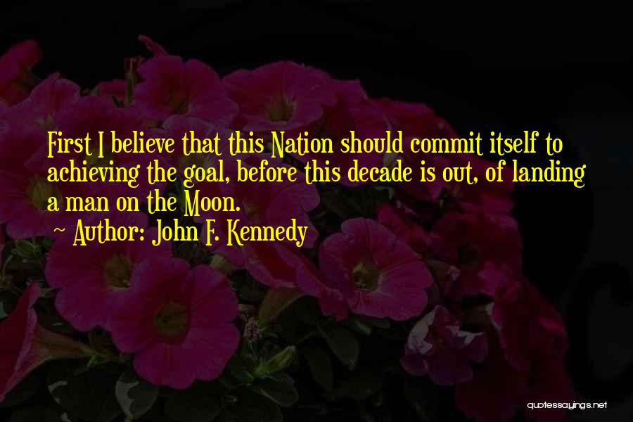 First Landing On The Moon Quotes By John F. Kennedy