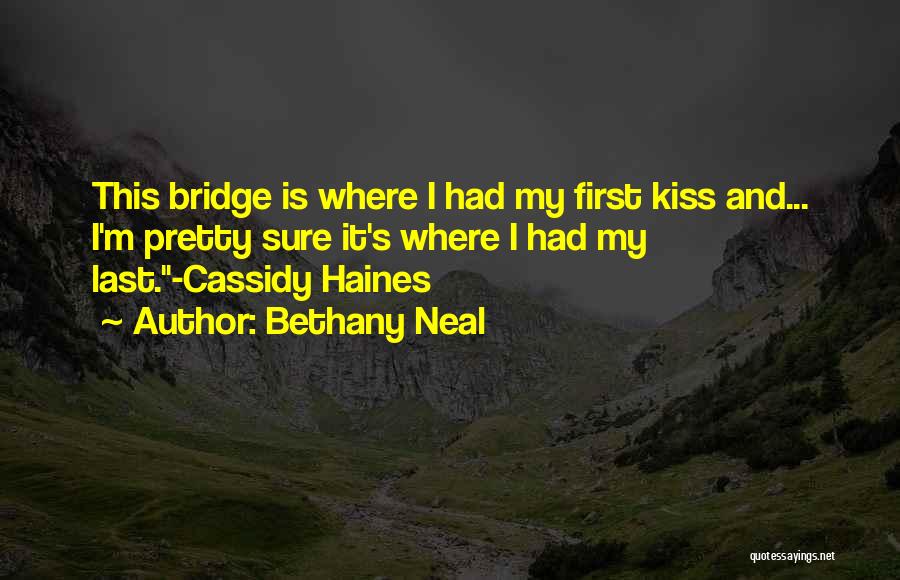 First Last Kiss Quotes By Bethany Neal