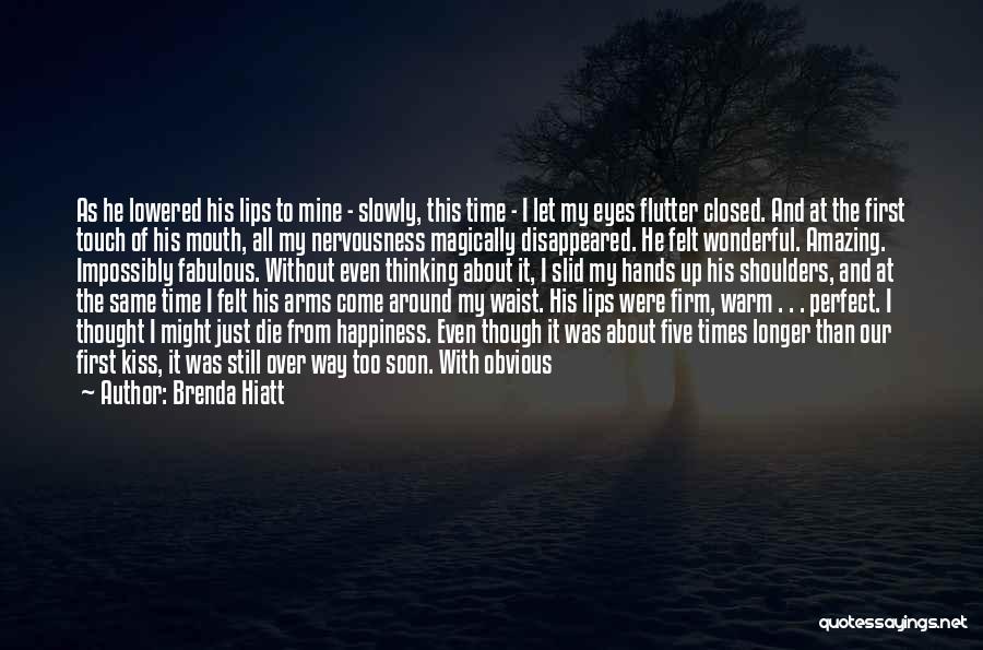 First Last Kiss Quotes By Brenda Hiatt