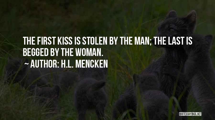 First Last Kiss Quotes By H.L. Mencken