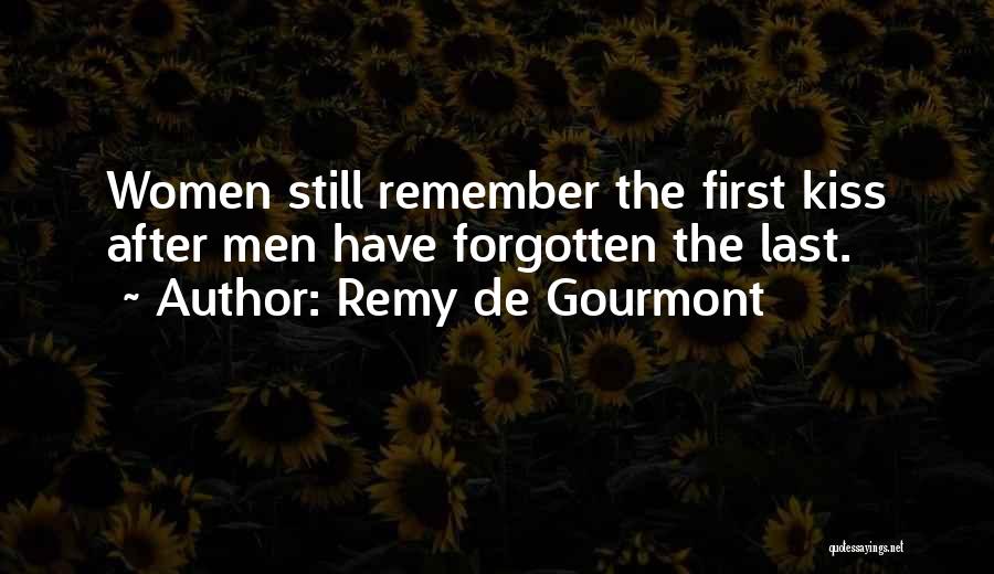 First Last Kiss Quotes By Remy De Gourmont