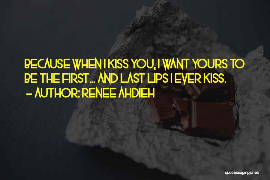 First Last Kiss Quotes By Renee Ahdieh