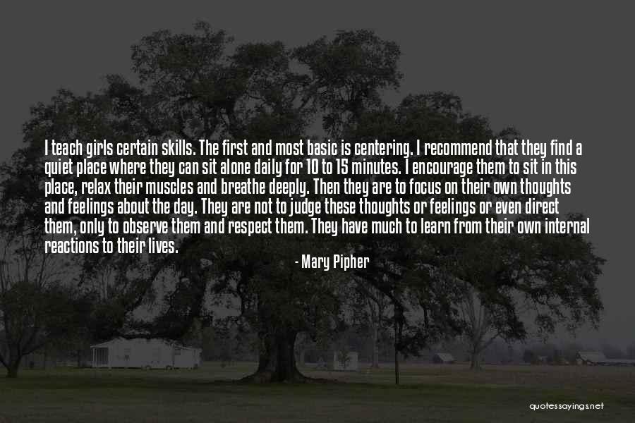 First Learn To Respect Her Quotes By Mary Pipher First Learn To Respect Her Quotes By Mary Pipher