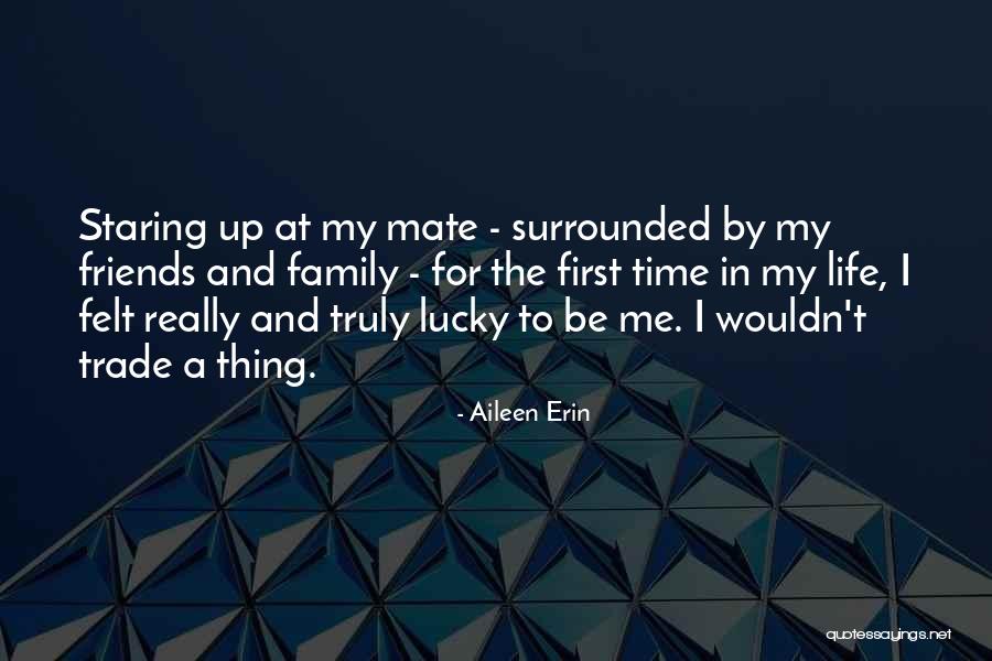 First Life Quotes By Aileen Erin First Life Quotes By Aileen Erin