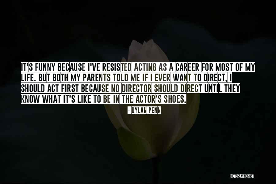 First Life Quotes By Dylan Penn First Life Quotes By Dylan Penn