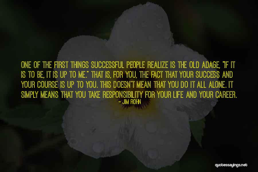 First Life Quotes By Jim Rohn