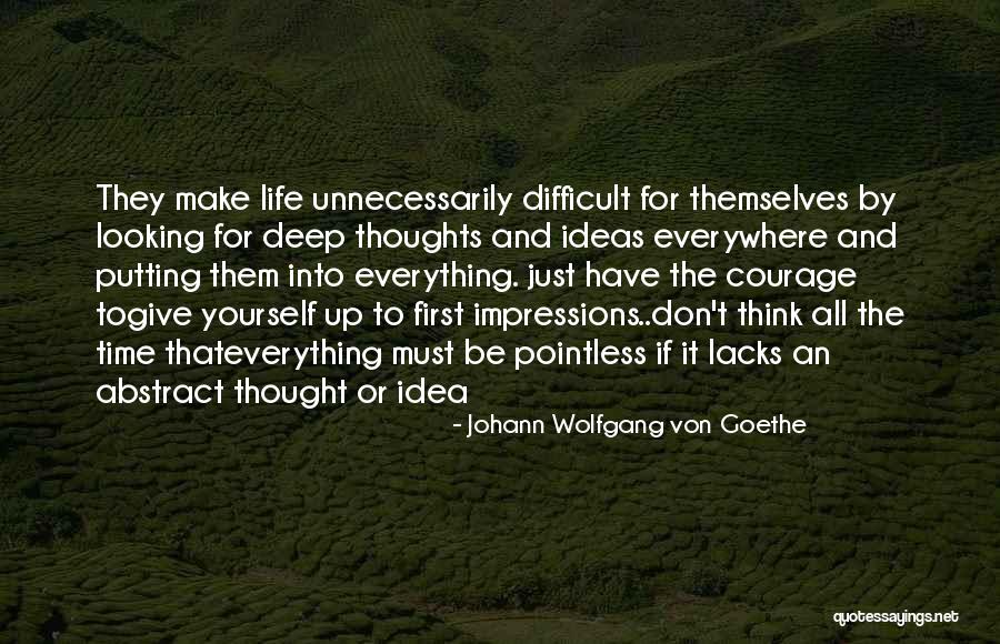 First Life Quotes By Johann Wolfgang Von Goethe First Life Quotes By Johann Wolfgang Von Goethe