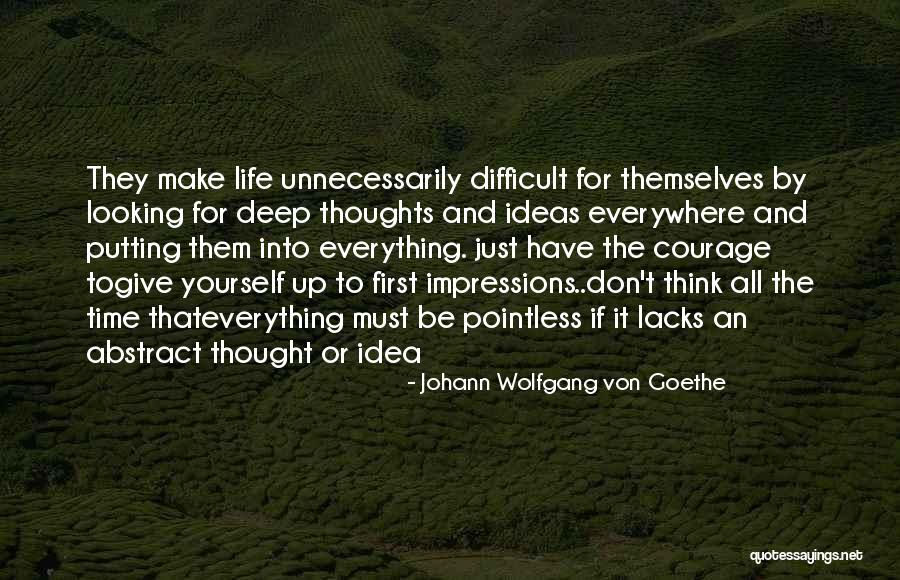 First Life Quotes By Johann Wolfgang Von Goethe