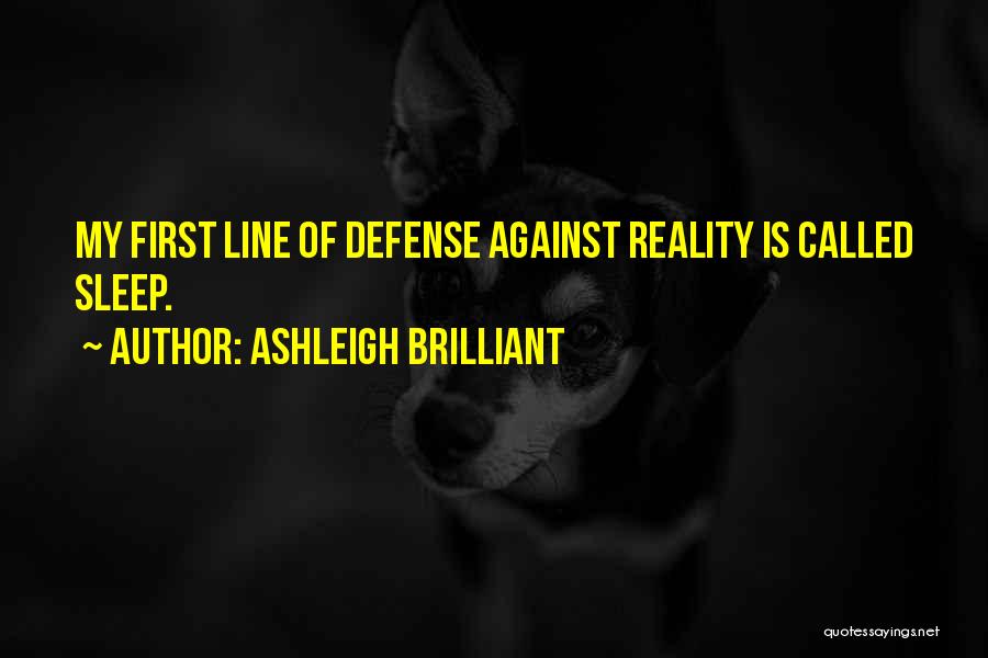 First Line Of Defense Quotes By Ashleigh Brilliant