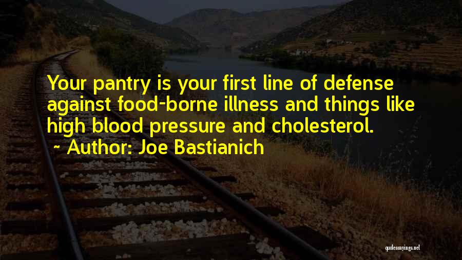 First Line Of Defense Quotes By Joe Bastianich