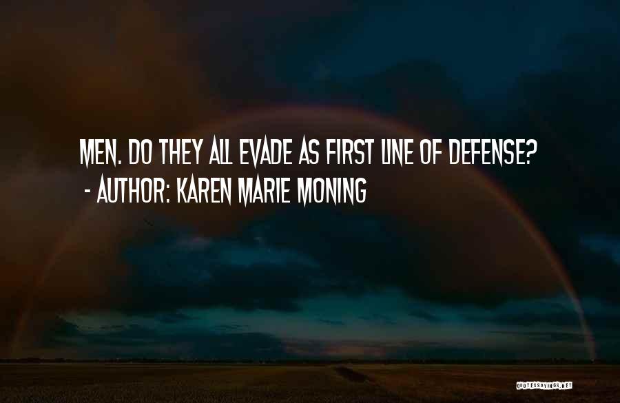 First Line Of Defense Quotes By Karen Marie Moning