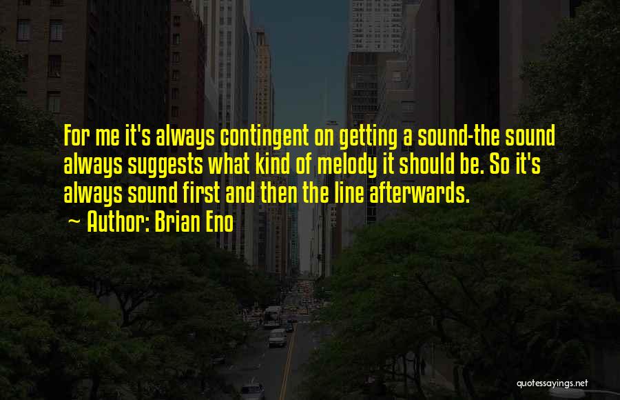 First Line Quotes By Brian Eno