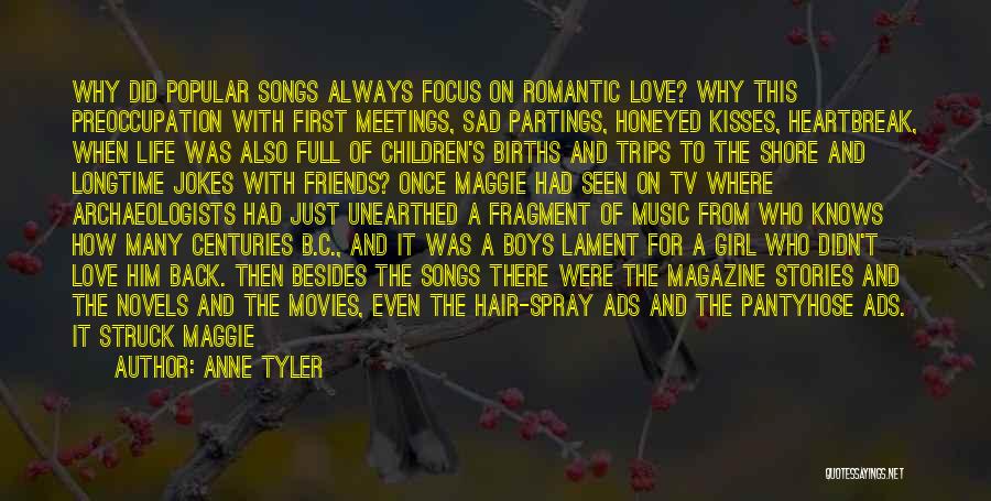 First Love And Heartbreak Quotes By Anne Tyler First Love And Heartbreak Quotes By Anne Tyler