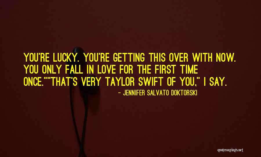 First Love And Heartbreak Quotes By Jennifer Salvato Doktorski