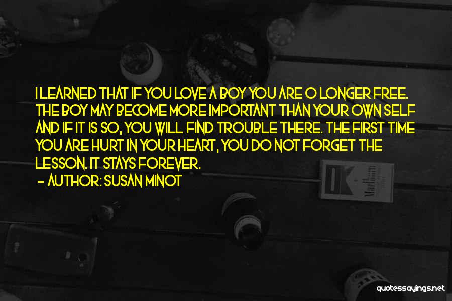 First Love And Heartbreak Quotes By Susan Minot First Love And Heartbreak Quotes By Susan Minot