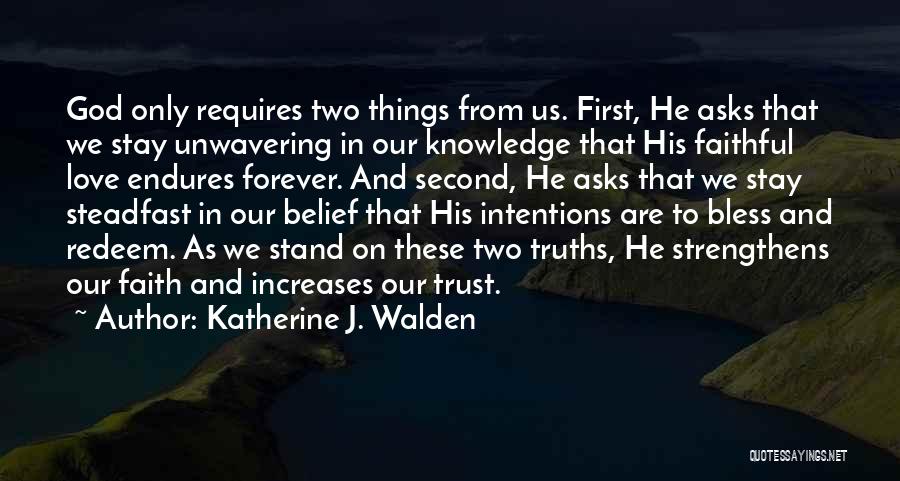 First Love And Second Love Quotes By Katherine J. Walden
