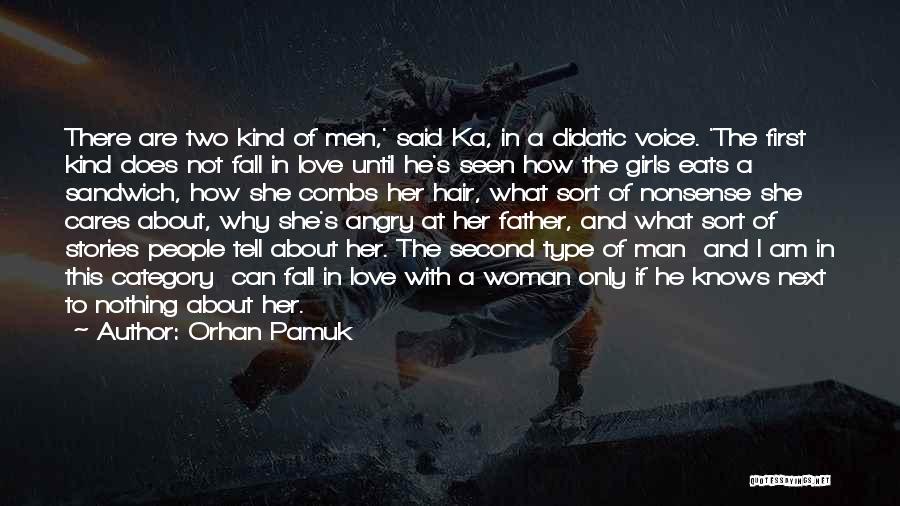 First Love And Second Love Quotes By Orhan Pamuk