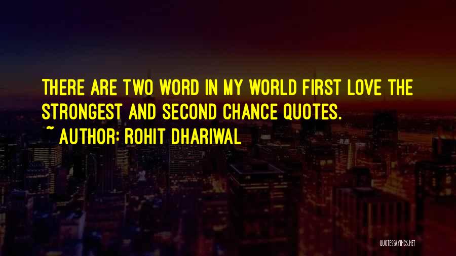 First Love And Second Love Quotes By Rohit Dhariwal