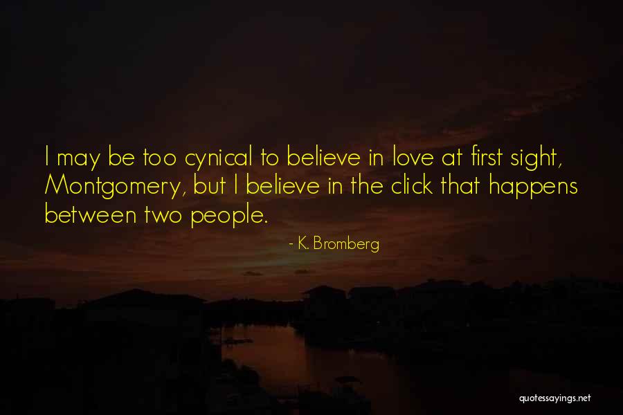 First Love At First Sight Quotes By K. Bromberg First Love At First Sight Quotes By K. Bromberg