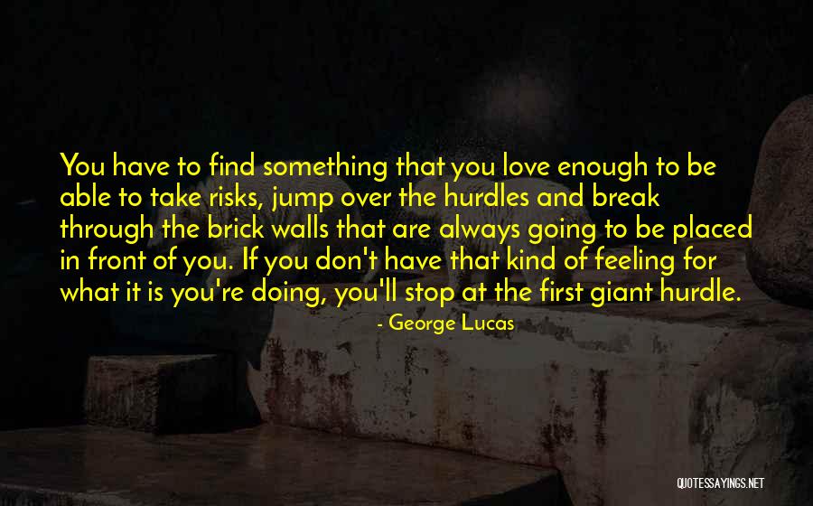First Love Break Up Quotes By George Lucas First Love Break Up Quotes By George Lucas