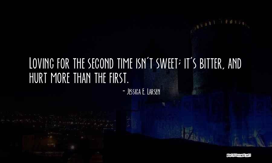First Love Break Up Quotes By Jessica E. Larsen First Love Break Up Quotes By Jessica E. Larsen