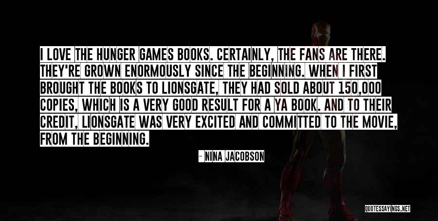 First Love From Books Quotes By Nina Jacobson First Love From Books Quotes By Nina Jacobson