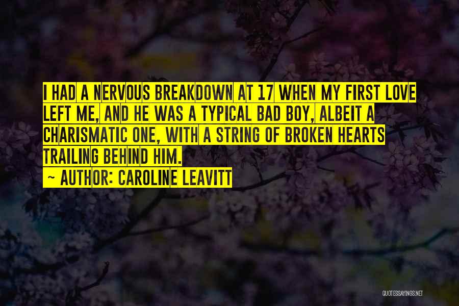 First Love Gone Bad Quotes By Caroline Leavitt