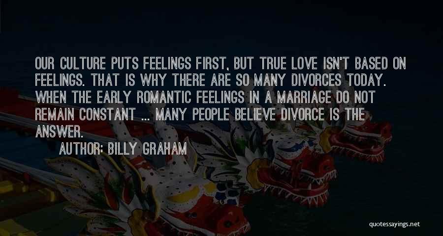 First Love Is Not True Love Quotes By Billy Graham