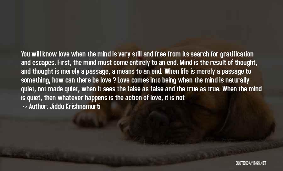 First Love Is Not True Love Quotes By Jiddu Krishnamurti