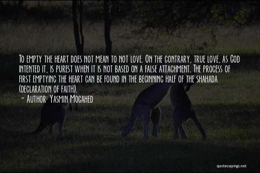 First Love Is Not True Love Quotes By Yasmin Mogahed