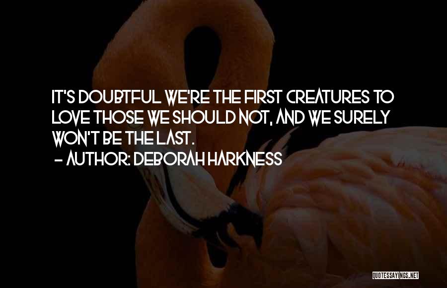 First Love Last Love Quotes By Deborah Harkness
