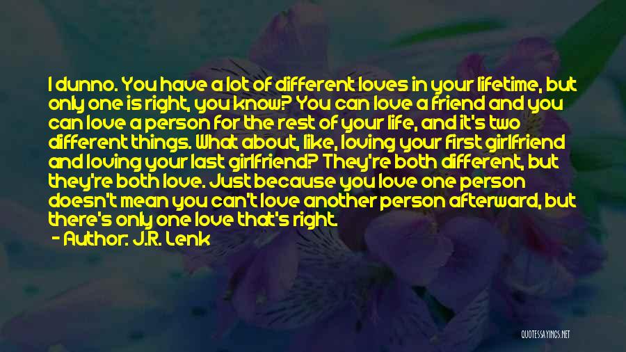 First Love Last Love Quotes By J.R. Lenk