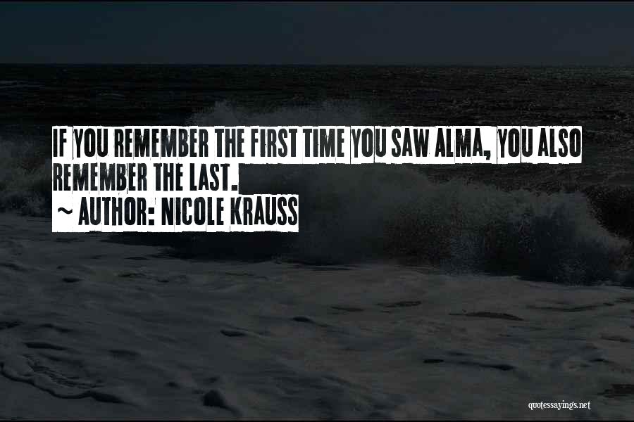 First Love Last Love Quotes By Nicole Krauss