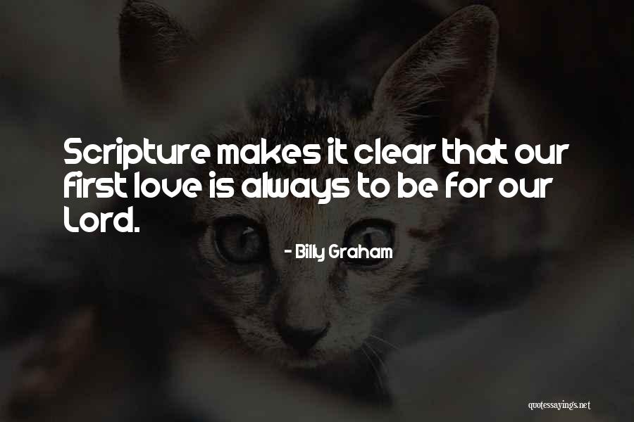 First Love Love Quotes By Billy Graham First Love Love Quotes By Billy Graham