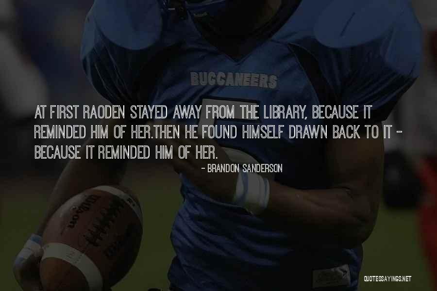 First Love Love Quotes By Brandon Sanderson First Love Love Quotes By Brandon Sanderson